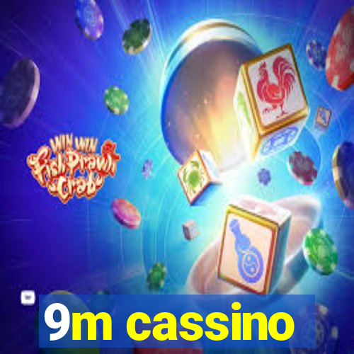 9m cassino